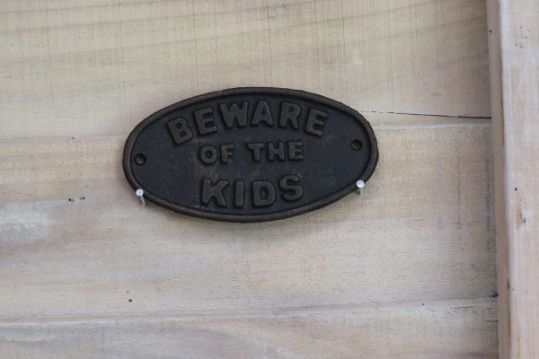 Beware of the Kids - Plaque